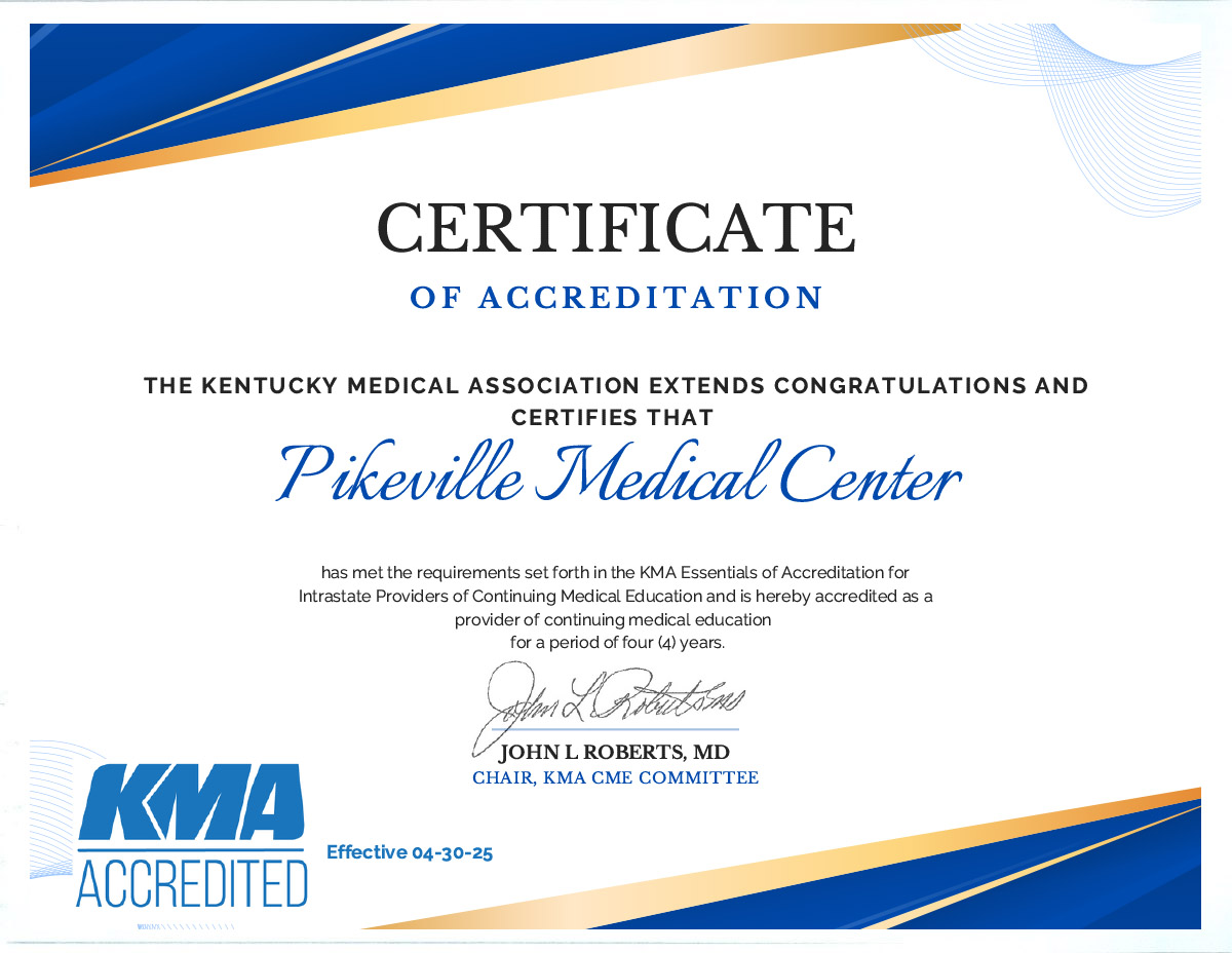 Pikeville Medical Center's office of Continuing Medical Education is accredited by the Kentucky Medical Association.