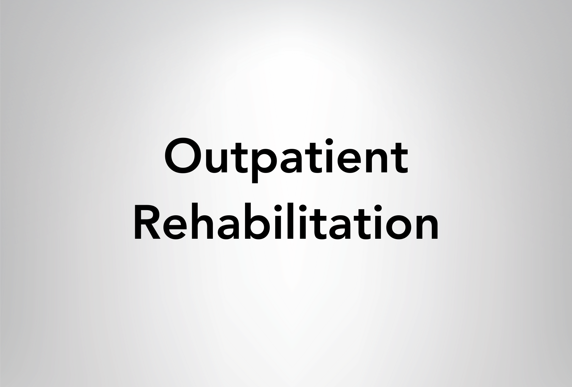 Outpatient Rehabilitation