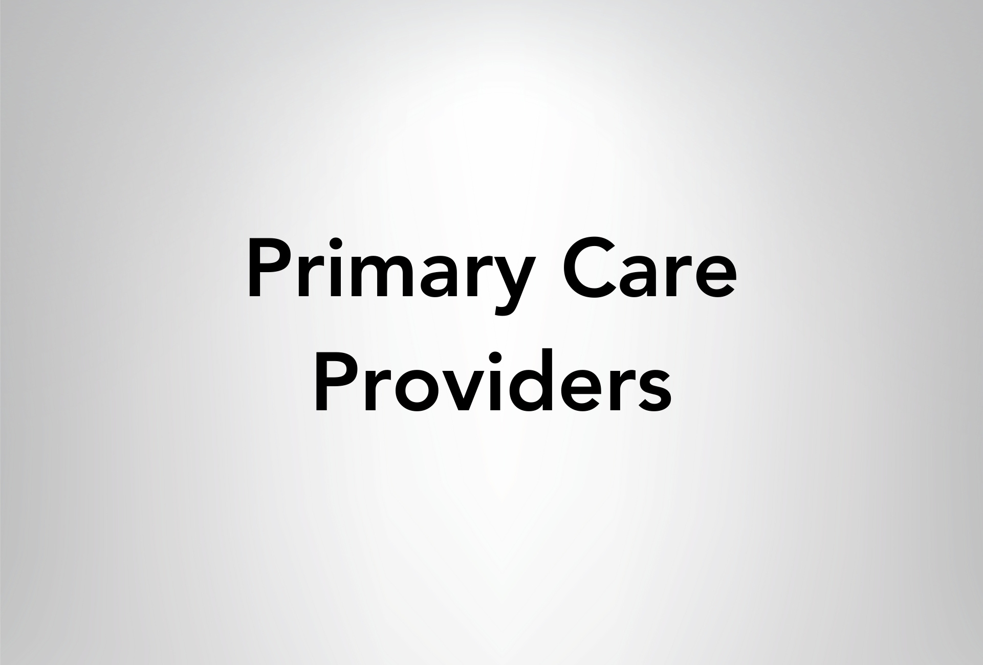 Primary Care Providers