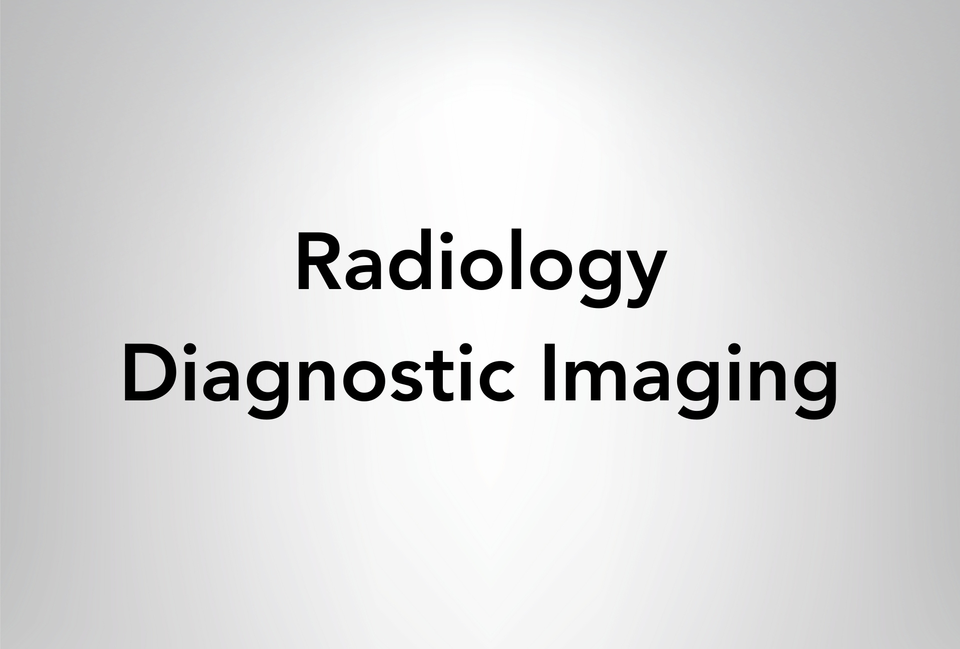 Radiology - Diagnostic Imaging