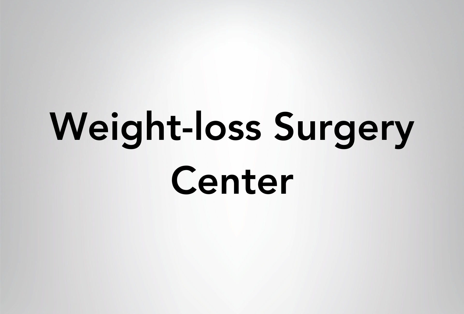 Weight Loss Surgery Center