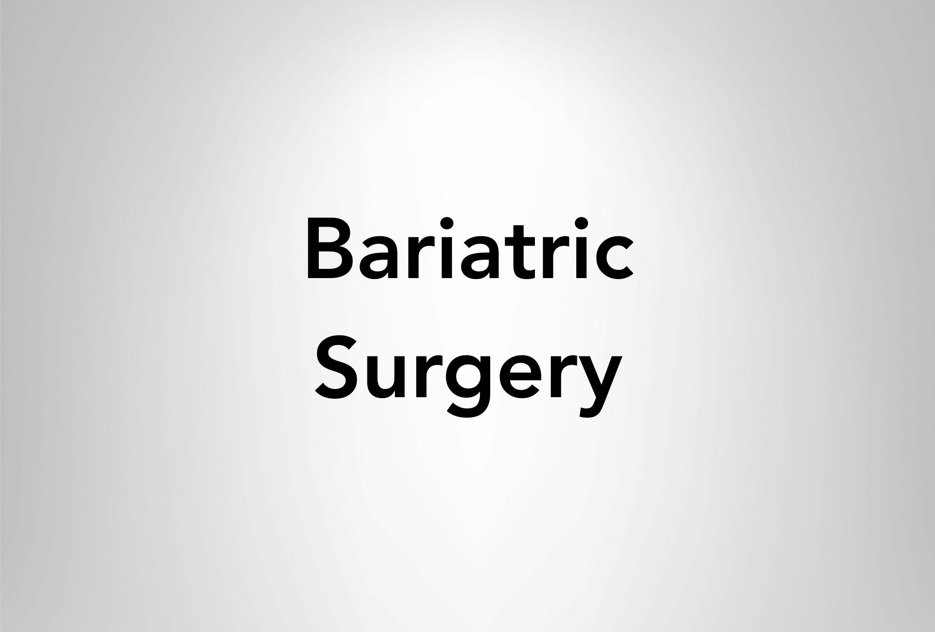 Bariatric (Weight Loss) Surgery