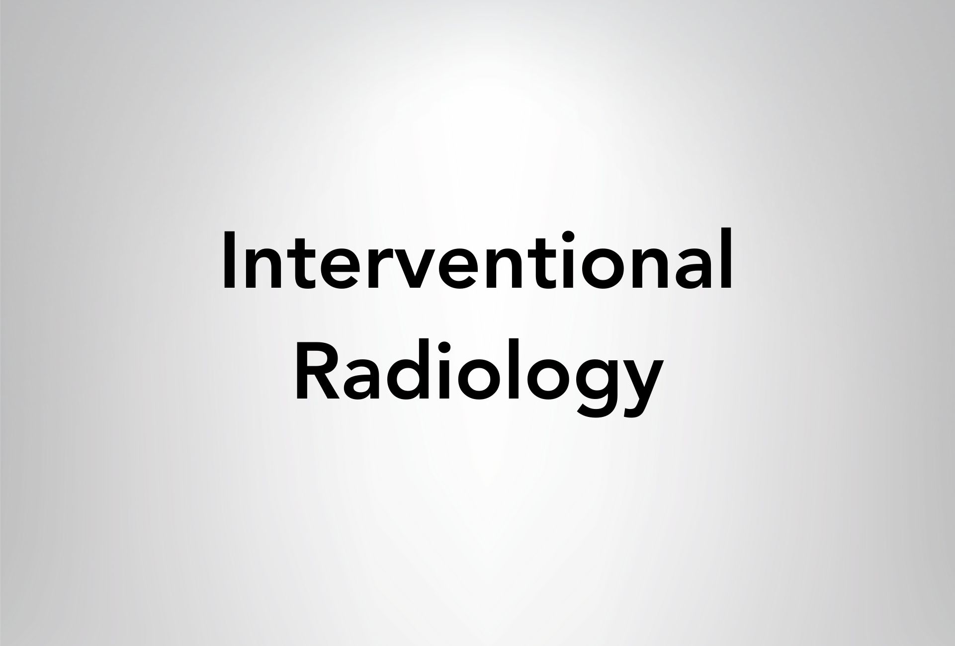 Interventional Radiology